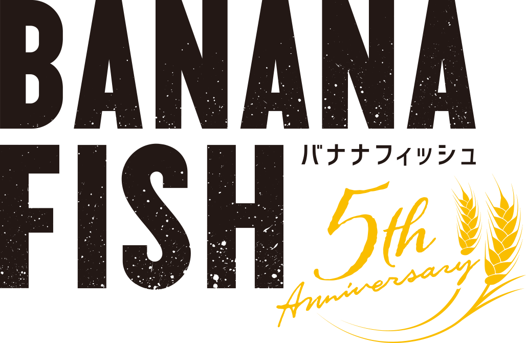 BANANA FISH 5th Anniversary