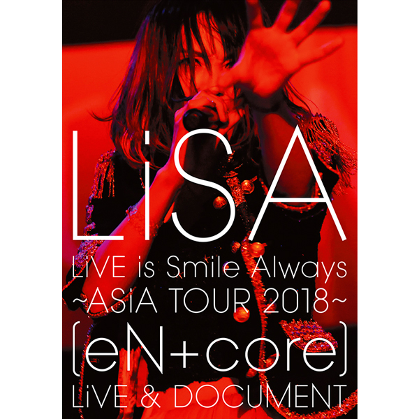 LiSA/LiVE is Smile Always～ASiA TOUR 201…Bluray